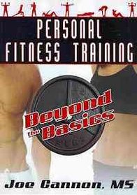 Personal Fitness Training: Beyond the Basics