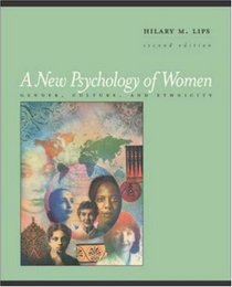 A New Psychology of Women: Gender, Culture, and Ethnicity