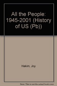 All the People: 1945-2001 (History of US (Sagebrush))