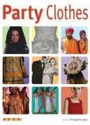 Party Clothes (Fashion Through the Ages)