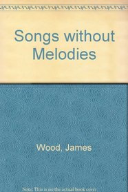 Songs Without Melodies