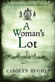 A Woman's Lot (Meonbridge Chronicles, Bk 2)