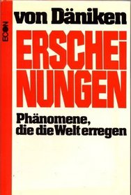 Erscheinungen: Phanomene, die d. Welt erregen (German Edition)