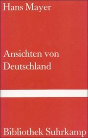 Ansichten von Deutschland: Burgerliches Heldenleben (German Edition)