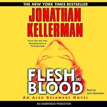Flesh and Blood (Alex Delaware, Bk 15) (Audio Cassette, Unabridged)