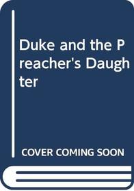 The Duke and the Preacher's Daughter By Barbara Cartland