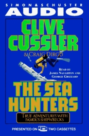 The SEA HUNTERS   TRUE LIFE ADVENTURES WITH FAMOUS SHIPWRECKS : True Adventures with Famous Shipwrecks