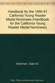 Handbook for the 1990-91 California Young Reader Medal Nominees (Handbook for the California Young Reader Medal Nominees)