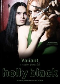 Valiant (Modern Tale of Faerie, Bk 2)