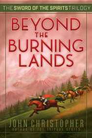 Beyond the Burning Lands (Sword of the Spirits)