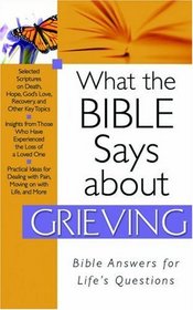 What The Bible Says About Grieving (What the Bible Says About...)