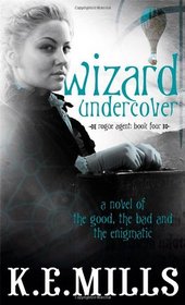 Wizard Undercover (Rogue Agent 4)