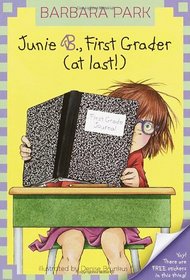 Junie B., First Grader (at Last!) (Junie B. Jones, No. 18)