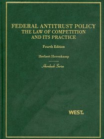 Federal Antitrust Policy, The Law of Competition and Its Practice, 4th
