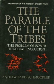 The parable of the tribes: The problem of power in social evolution