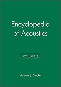 Encyclopedia of Acoustics Volume Two: