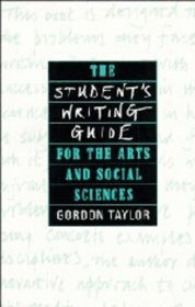The Student's Writing Guide to the Arts and Social Sciences