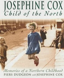Josephine Cox: Child of the North