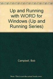 Up and Running With Word for Windows: Version 2.0 (Up and Running Series)