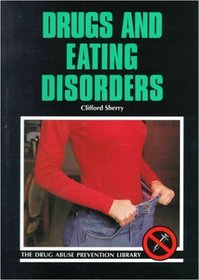 Drugs and Eating Disorders (Drug Abuse Prevention Library)