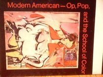 Modern American-Op, Pop, and the School of Color