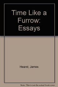 Time Like a Furrow: Essays