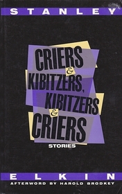 Criers and Kibitzers, Kibitzers and Criers: Stories (Classic Reprint Series)