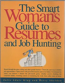 The smart woman's guide to resumes and job hunting
