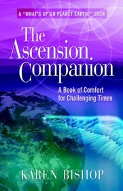 The Ascension Companion: A Book of Comfort for Challenging Times