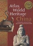 Atlas of World Heritage: China (Cultural China)