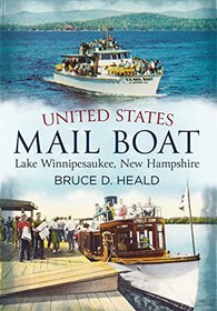 United States Mail Boat: Lake Winnipesaukee New Hampshire