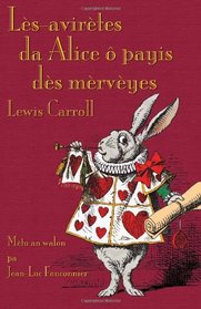 Ls-avirtes da Alice  payis ds mrvyes (Alice's Adventures in Wonderland in Walloon)