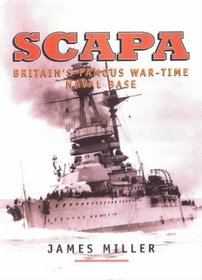 Scapa: Britain's Famous War-Time Naval Base