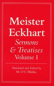 Meister Eckhart: Sermons and Treatises, Volume 1 (Meister Eckhart Vol. 1)