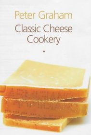 Classic Cheese Cookery