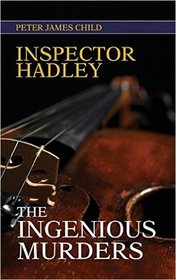 Inspector Hadley the Ingenious Murders