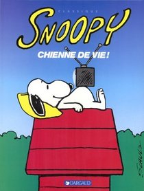 Snoopy, tome 19 : Chienne de vie !