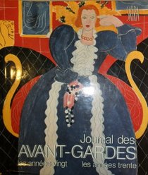 Journal des avant-gardes: Les annees vingt, les annees trente (French Edition)