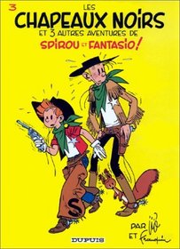 Spirou et Fantasio, tome 3 : Les Chapeaux noirs