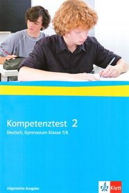 Kompetenztest Deutsch 2. Klasse 7/8 Gymnasium. Arbeitsheft mit Lsungen. Allgemeine Ausgabe