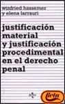 Justificacion material y justificacion procedimental en el derecho penal (Ciencias juridicas) (Spanish Edition)