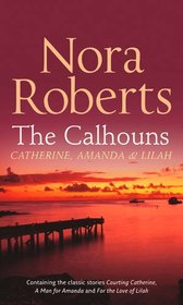 The Calhouns: Catherine, Amanda & Lilah