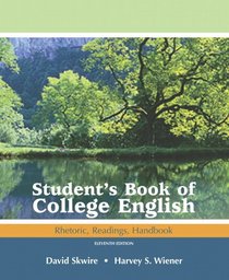 Student's Book of College English: Rhetoric, Readings, Handbook (11th Edition)