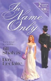 In Name Only: The Bachelor's Bed / Accidental Wife