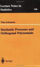 Stochastic Processes and Orthogonal Polynomials (Lecture Notes in Statistics)