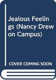 Jealous Feelings (Nancy Drew on Campus)