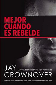 Mejor Cuando es Rebelde (Better When He's Bad) (Welcome to the Point, Bk 1) (Spanish Edition)
