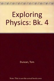Exploring Physics: Bk. 4