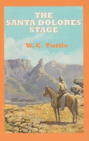 The Santa Dolores Stage: A Story of Hashknife Hartley (Sagebrush Westerns)
