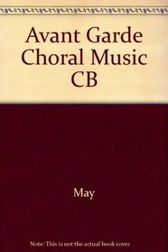 Avant Garde Choral Music CB